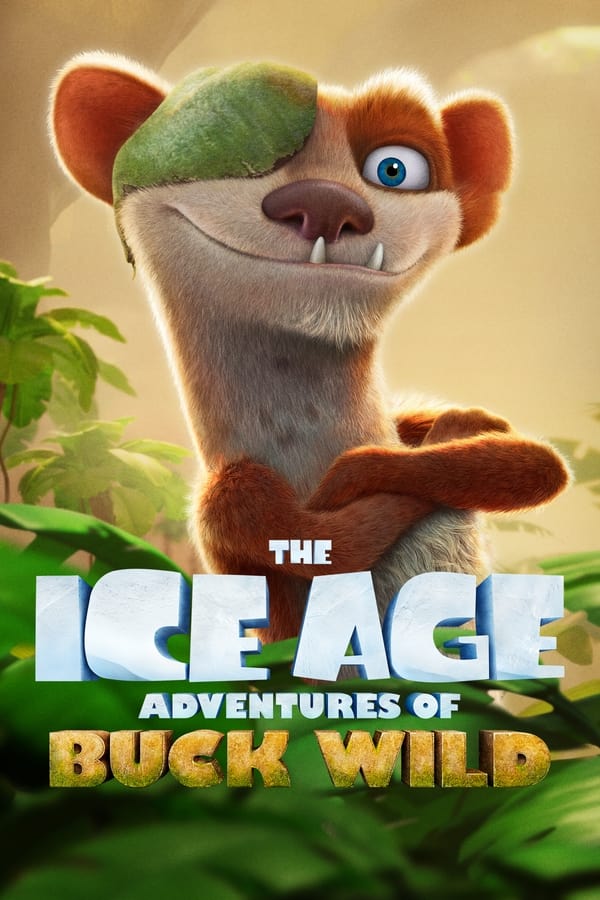 The Ice Age Adventures of Buck Wild (2022)